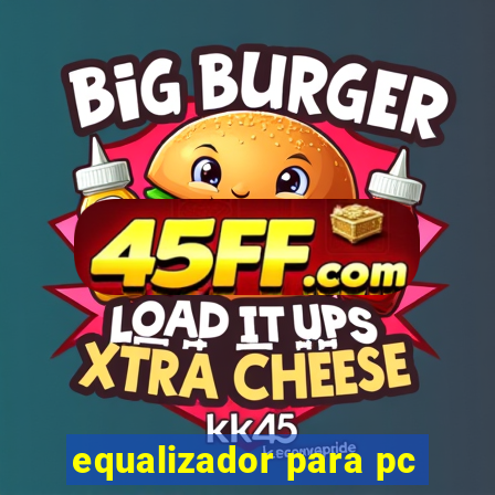 equalizador para pc